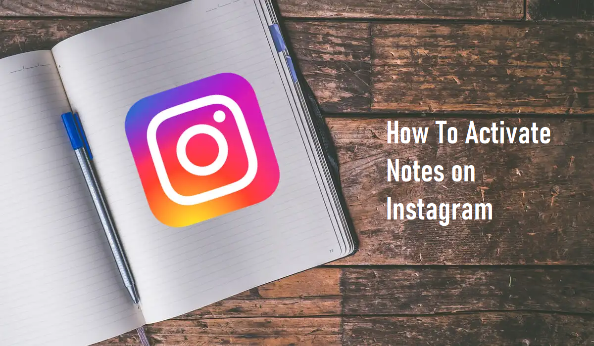 How To Activate Notes on Instagram