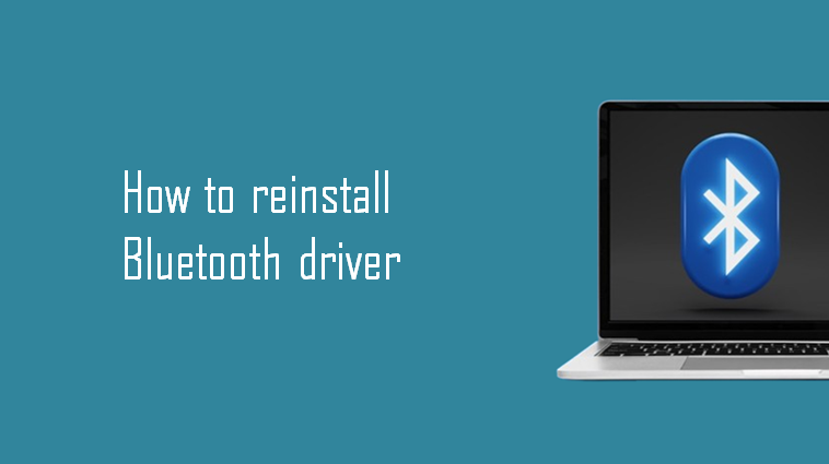 How to reinstall Bluetooth Driver