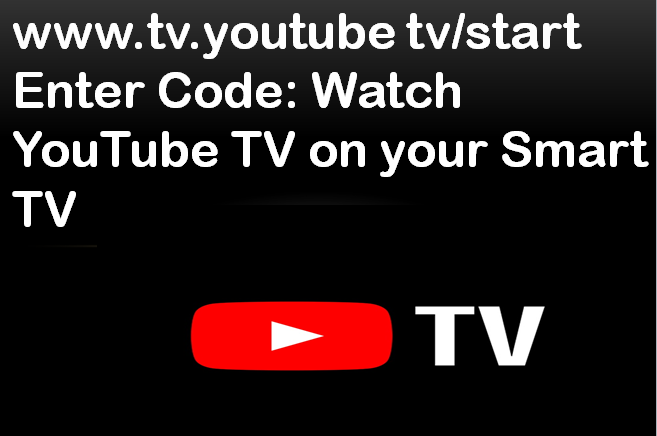 www.tv.youtube tv/start Enter Code