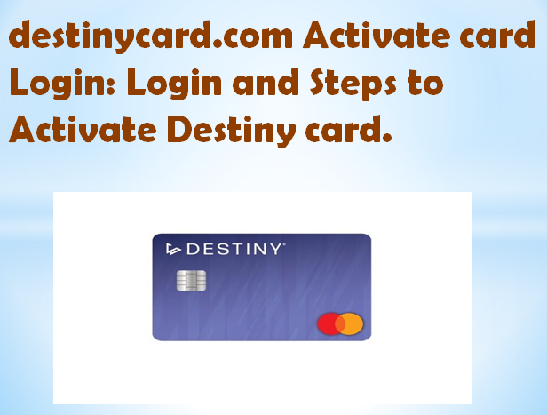 destinycard.com Activate Card Login