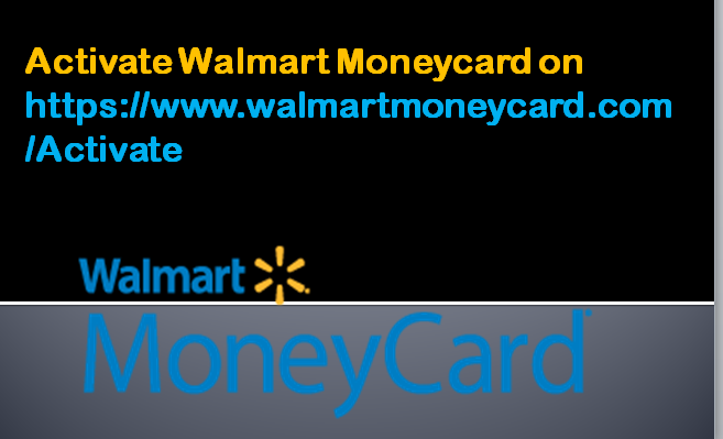 walmartmoneycard.com/Activate