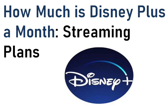 How much is Disney Plus a Month